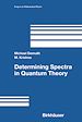 Télécharger le livre :  Determining Spectra in Quantum Theory