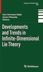 Télécharger le livre :  Developments and Trends in Infinite-Dimensional Lie Theory