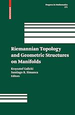 Télécharger le livre :  Riemannian Topology and Geometric Structures on Manifolds