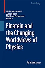 Télécharger le livre :  Einstein and the Changing Worldviews of Physics