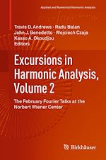 Télécharger le livre :  Excursions in Harmonic Analysis, Volume 2