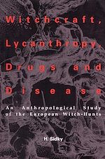 Télécharger le livre :  Witchcraft, Lycanthropy, Drugs and Disease