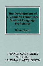 Télécharger le livre :  The Development of a Common Framework Scale of Language Proficiency