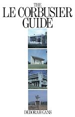 Télécharger le livre :  The Le Corbusier Guide