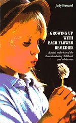 Download this eBook Growing Up With Bach Flower Remedies