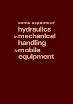 Download this eBook Some Aspects of Hydraulics in Mechanical Handling and Mobile Equipment