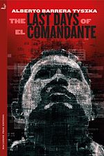 Télécharger le livre :  The Last Days of El Comandante
