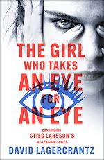 Télécharger le livre :  The Girl Who Takes an Eye for an Eye
