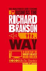 Télécharger le livre :  The Unauthorized Guide to Doing Business the Richard Branson Way