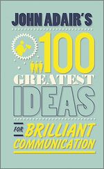 Télécharger le livre :  John Adair's 100 Greatest Ideas for Brilliant Communication