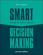 Télécharger le livre :  Smart Things to Know About Decision Making