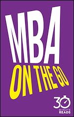 Télécharger le livre :  MBA On The Go: 30 Minute Reads