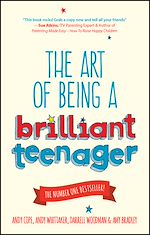Télécharger le livre :  The Art of Being a Brilliant Teenager