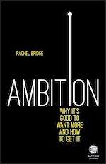 Télécharger le livre :  Ambition: Why It's Good to Want More and How to Get It