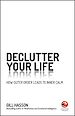 Télécharger le livre :  Declutter Your Life
