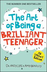 Télécharger le livre :  The Art of Being A Brilliant Teenager