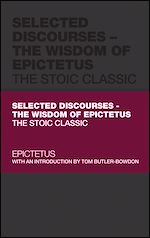 Télécharger le livre :  Selected Discourses - The Wisdom of Epictetus
