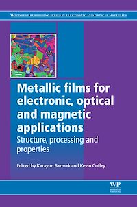 Téléchargez le livre :  Metallic Films for Electronic, Optical and Magnetic Applications