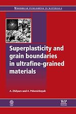 Download this eBook Superplasticity and Grain Boundaries in Ultrafine-Grained Materials