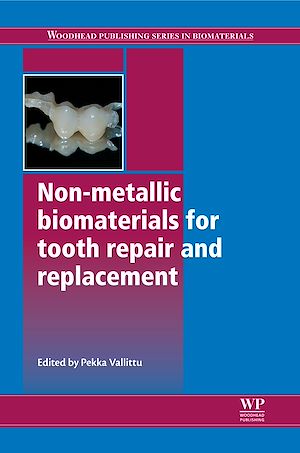 Téléchargez le livre :  Non-Metallic Biomaterials for Tooth Repair and Replacement