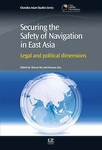 Téléchargez le livre :  Securing the Safety of Navigation in East Asia