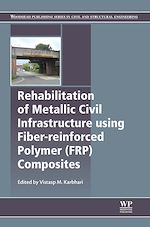 Télécharger le livre :  Rehabilitation of Metallic Civil Infrastructure Using Fiber Reinforced Polymer (FRP) Composites