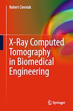 Télécharger le livre :  X-Ray Computed Tomography in Biomedical Engineering