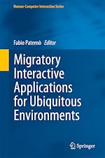 Télécharger le livre :  Migratory Interactive Applications for Ubiquitous Environments