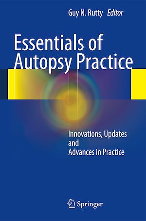 Téléchargez le livre :  Essentials of Autopsy Practice