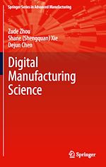 Télécharger le livre :  Fundamentals of Digital Manufacturing Science