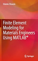 Télécharger le livre :  Finite Element Modeling for Materials Engineers Using MATLAB®
