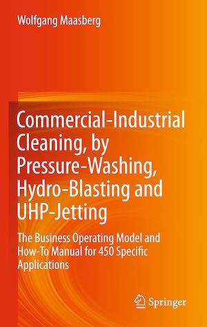 Téléchargez le livre :  Commercial-Industrial Cleaning, by Pressure-Washing, Hydro-Blasting and UHP-Jetting