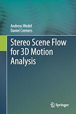 Télécharger le livre :  Stereo Scene Flow for 3D Motion Analysis