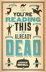Télécharger le livre :  If You're Reading This, I'm Already Dead