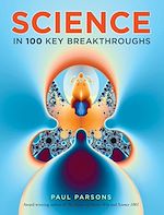 Télécharger le livre :  Science in 100 Key Breakthroughs