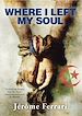 Télécharger le livre :  Where I Left My Soul