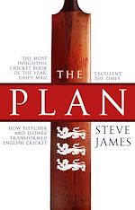 Télécharger le livre :  The Plan: How Fletcher and Flower Transformed English Cricket