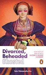 Download this eBook Divorced, Beheaded, Ghosted