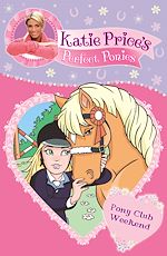 Télécharger le livre :  Katie Price's Perfect Ponies: Pony Club Weekend