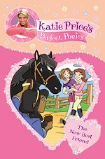 Télécharger le livre :  Katie Price's Perfect Ponies: The New Best Friend