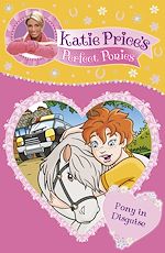 Télécharger le livre :  Katie Price's Perfect Ponies: Pony in Disguise