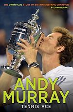Télécharger le livre :  Andy Murray: Tennis Ace