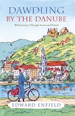 Télécharger le livre :  Dawdling by the Danube