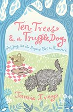 Télécharger le livre :  Ten Trees and a Truffle Dog