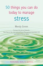 Télécharger le livre :  50 Things You Can Do Today to Manage Stress