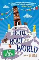 Télécharger le livre :  The Hotel on the Roof of the World