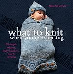 Télécharger le livre :  What to Knit When You're Expecting