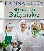Télécharger le livre :  30 Years at Ballymaloe: A celebration of the world-renowned cookery school with over 100 new recipes