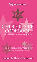 Télécharger le livre :  Montezuma's Chocolate Cookbook: Marvellous, messy, melt-in-the-mouth recipes