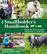 Télécharger le livre :  The Smallholder's Handbook: Keeping & caring for poultry & livestock on a small scale
